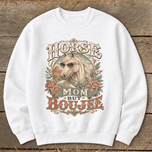 Horse Mom but Boujee Sweatshirt