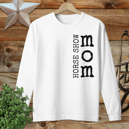 Horse Show Mom Long Sleeve Tee
