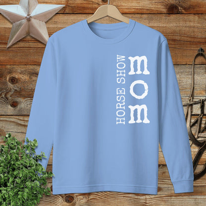 Horse Show Mom Long Sleeve Tee