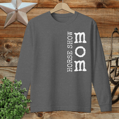 Horse Show Mom Long Sleeve Tee