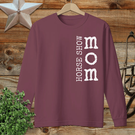 Horse Show Mom Long Sleeve Tee