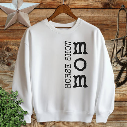 Horse Show Mom Sweatshirt