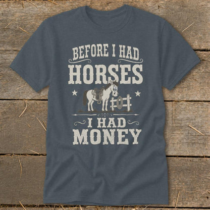 Horses I Had Money Classic Tee
