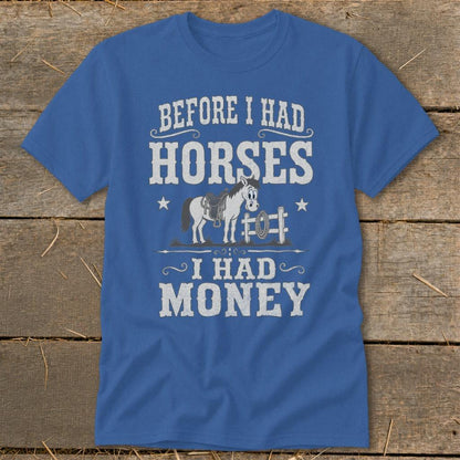 Horses I Had Money Classic Tee