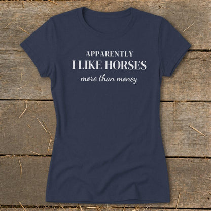 Horses More Than Money Ladies Tee