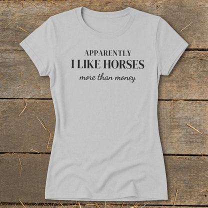 Horses More Than Money Ladies Tee