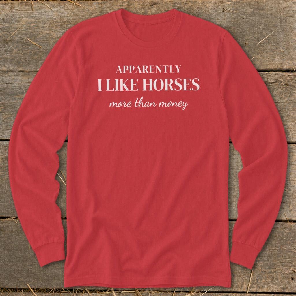 Horses More Than Money Long Sleeve Tee