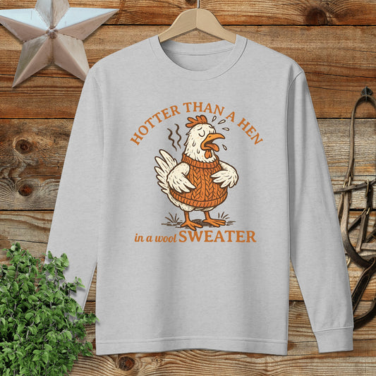 Hotter Than A Hen Long Sleeve Tee