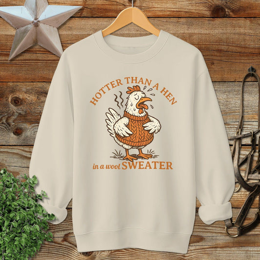 Hotter Than A Hen Sweatshirt