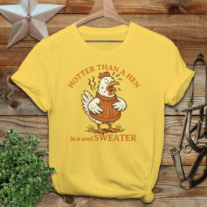 Hotter Than A Hen T-shirt