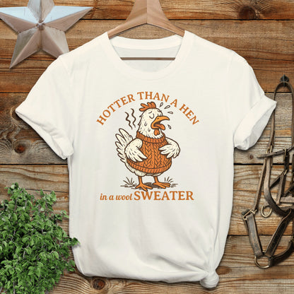 Hotter Than A Hen T-shirt