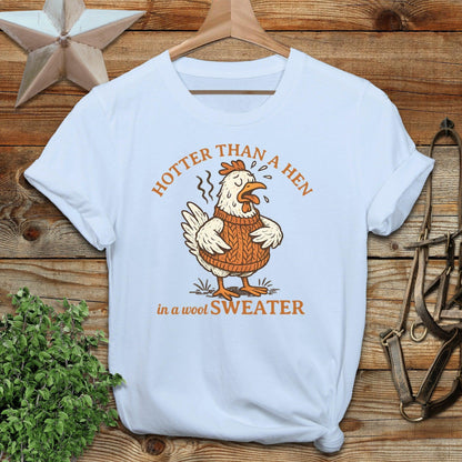 Hotter Than A Hen T-shirt