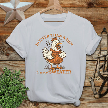 Hotter Than A Hen T-shirt