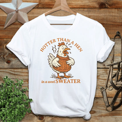 Hotter Than A Hen T-shirt