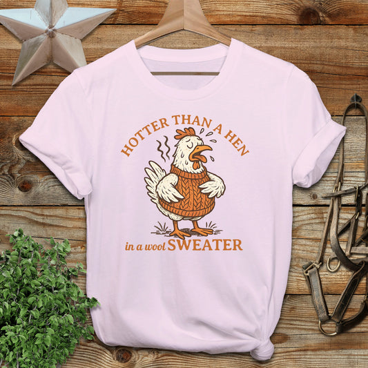 Hotter Than A Hen T-shirt