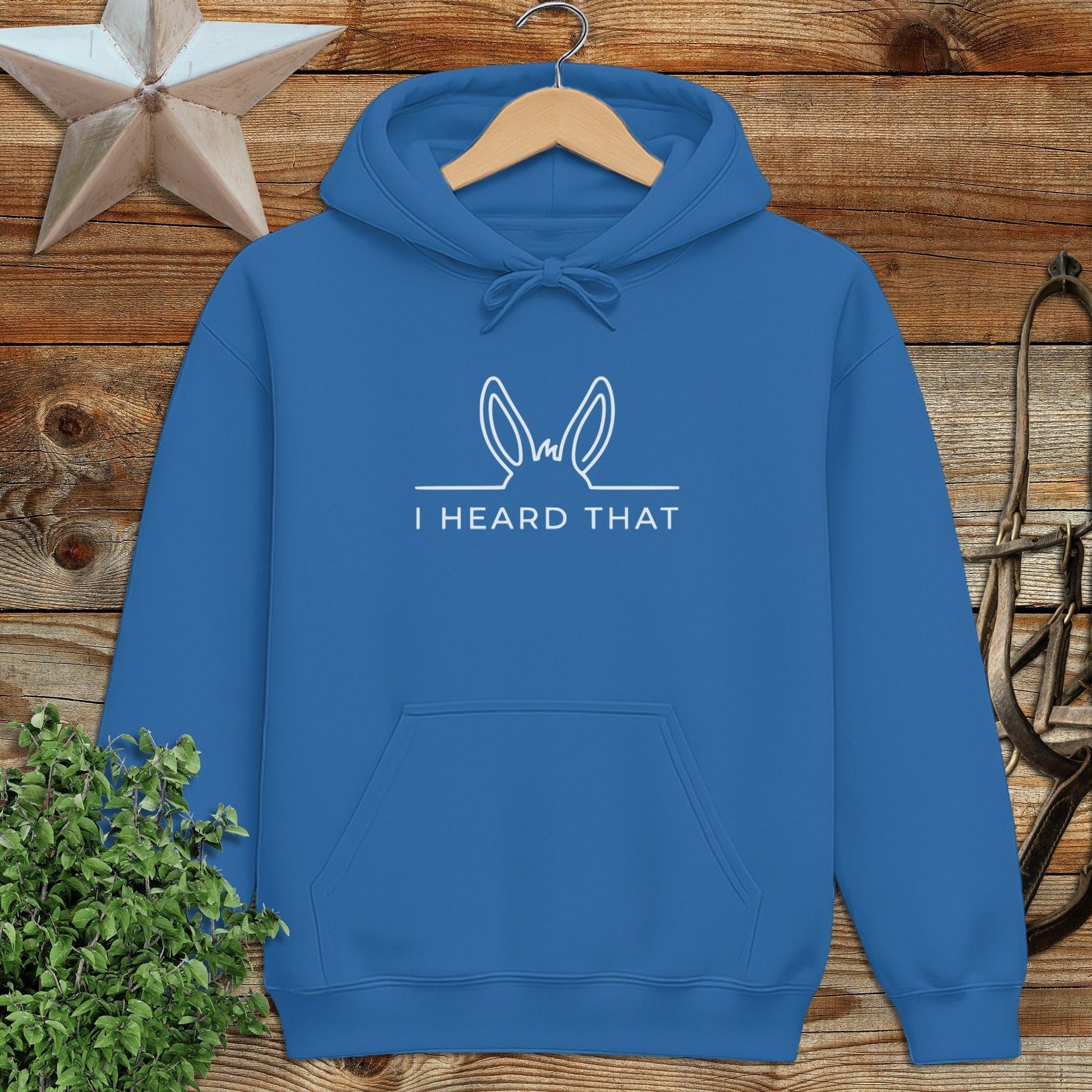 I Heard That Hoodie
