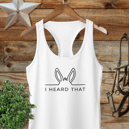 I Heard That Racerback Tank