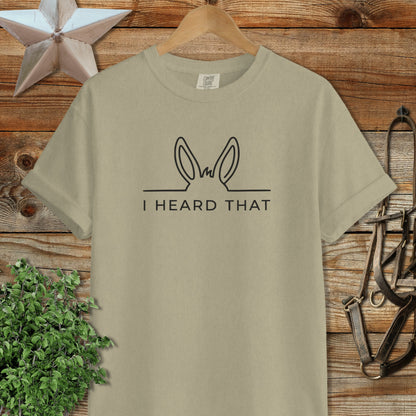 I Heard That Signature Tee