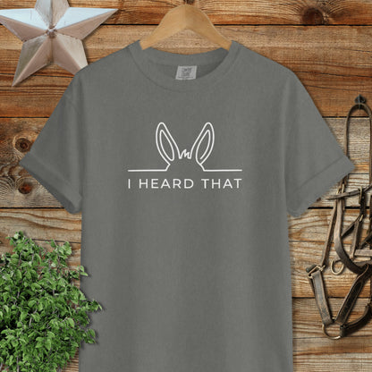 I Heard That Signature Tee