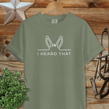 I Heard That Signature Tee