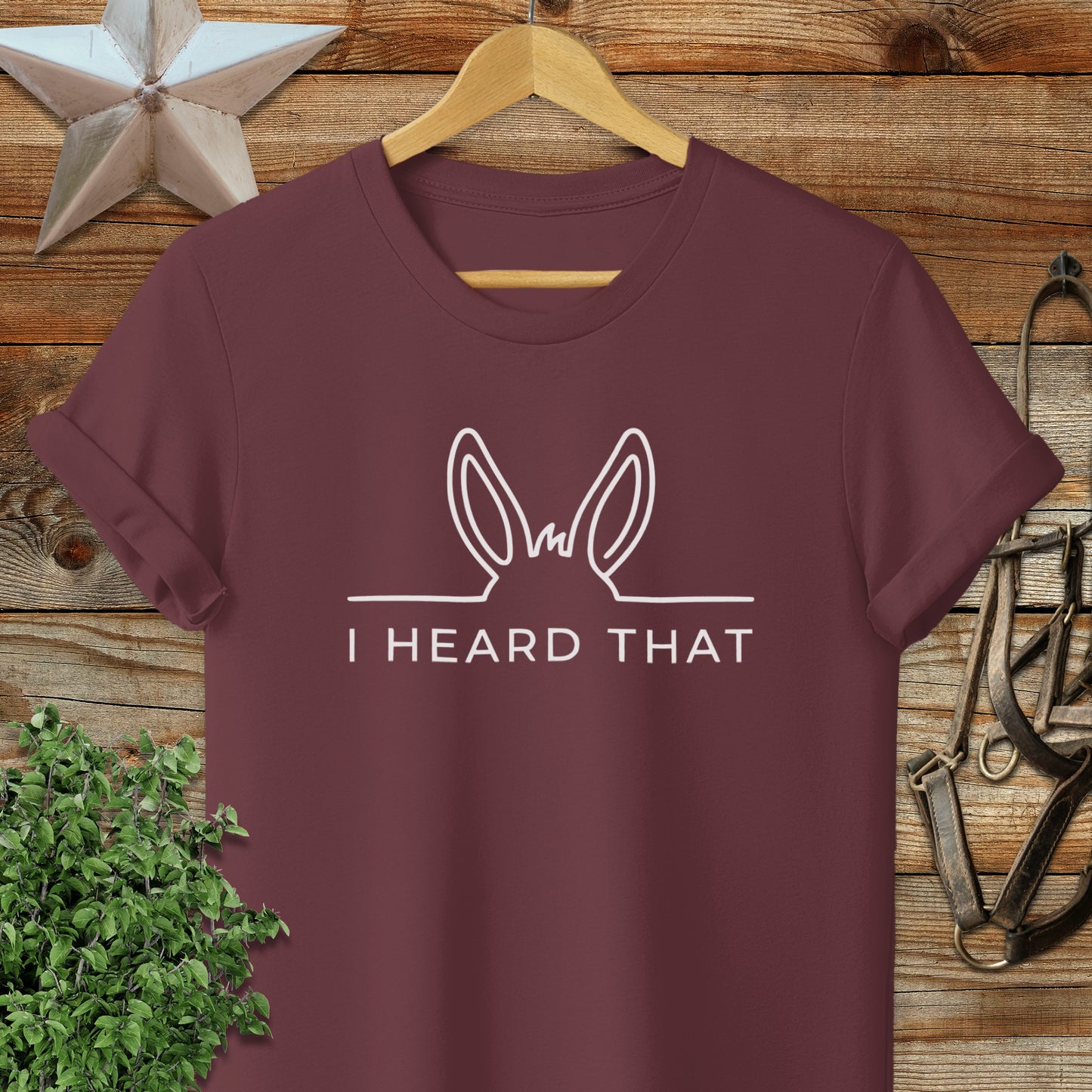 I Heard That T-Shirt