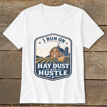 I Run on Hay Dust and Hustle V-neck