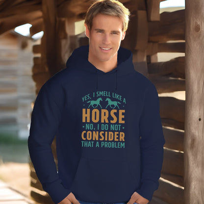 I Smell Like a Horse Hoodie