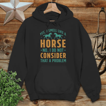 I Smell Like a Horse Hoodie