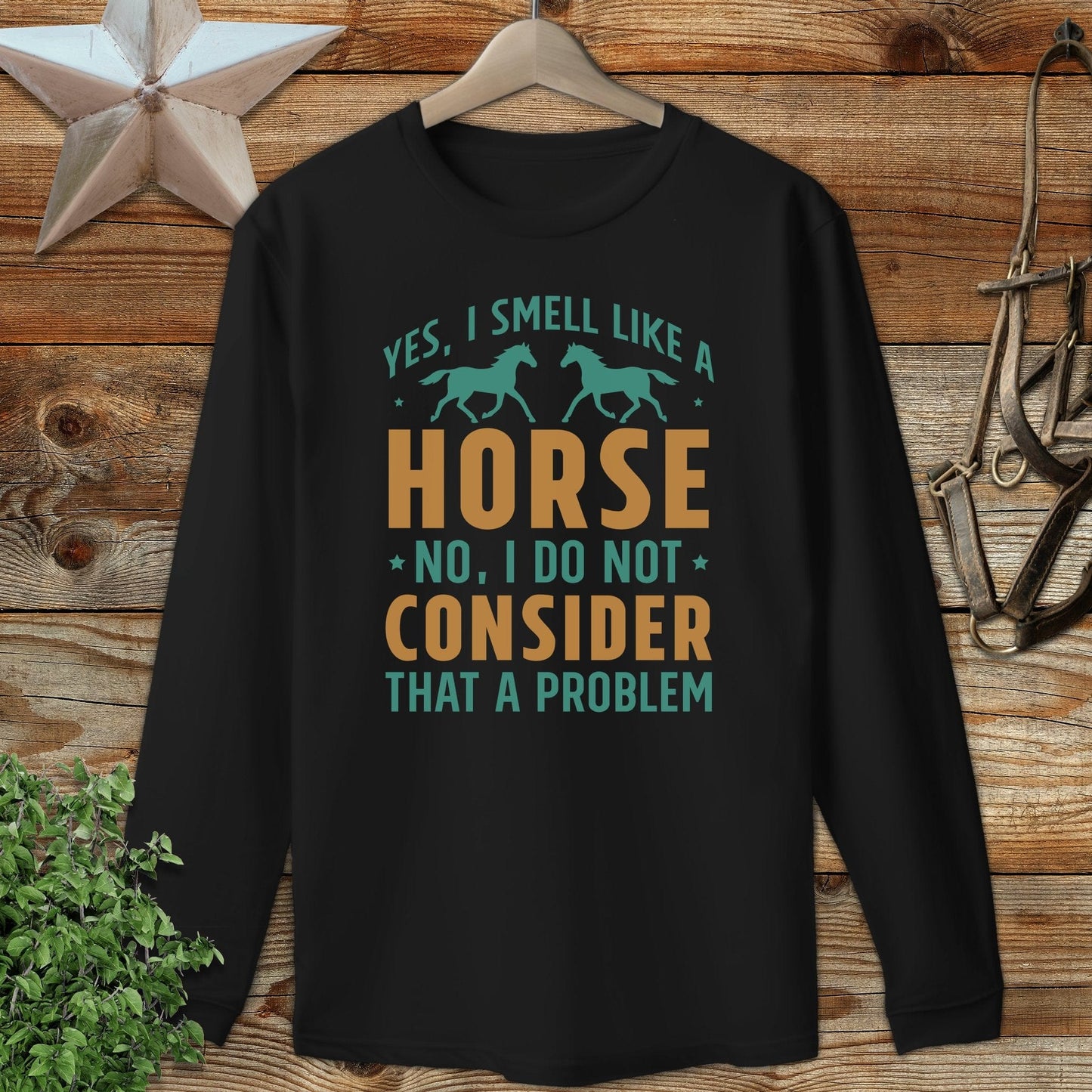 I Smell Like a Horse Long Sleeve Tee