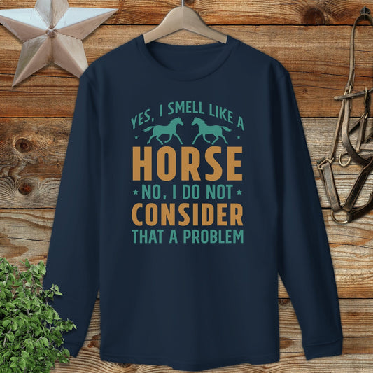 I Smell Like a Horse Long Sleeve Tee