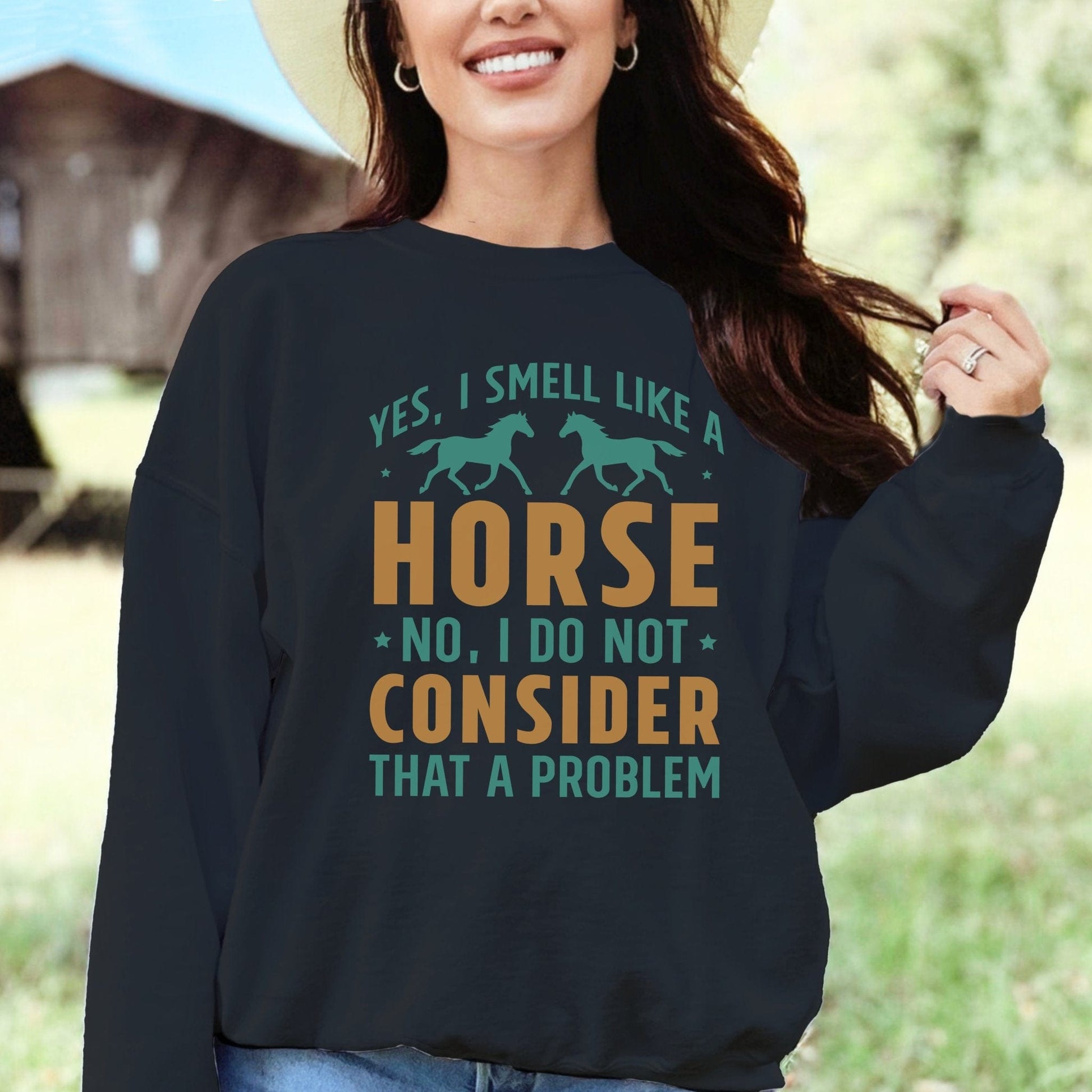 I Smell Like a Horse Sweatshirt