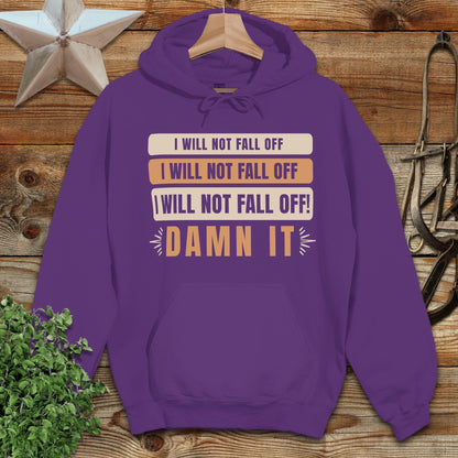 I Will Not Fall Off Hoodie