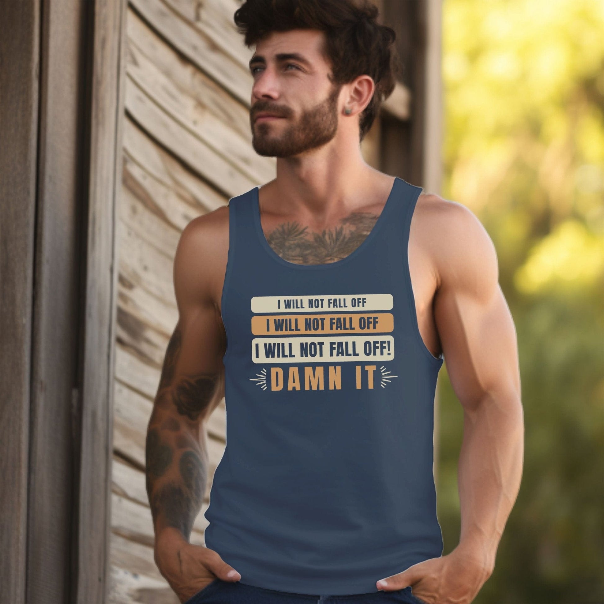 I Will Not Fall Off Tank Top