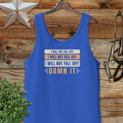 I Will Not Fall Off Tank Top