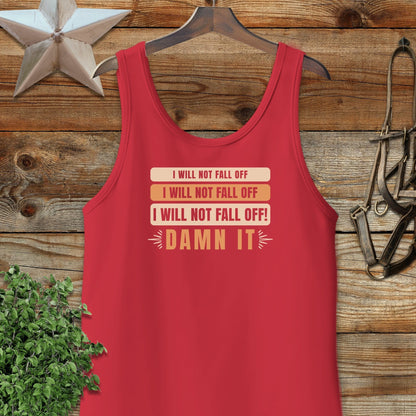 I Will Not Fall Off Tank Top