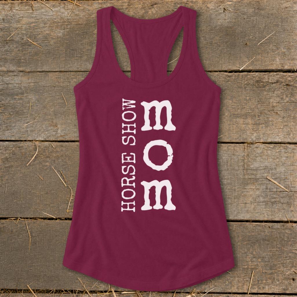 I'm a Horse Show Mom Racerback Tank