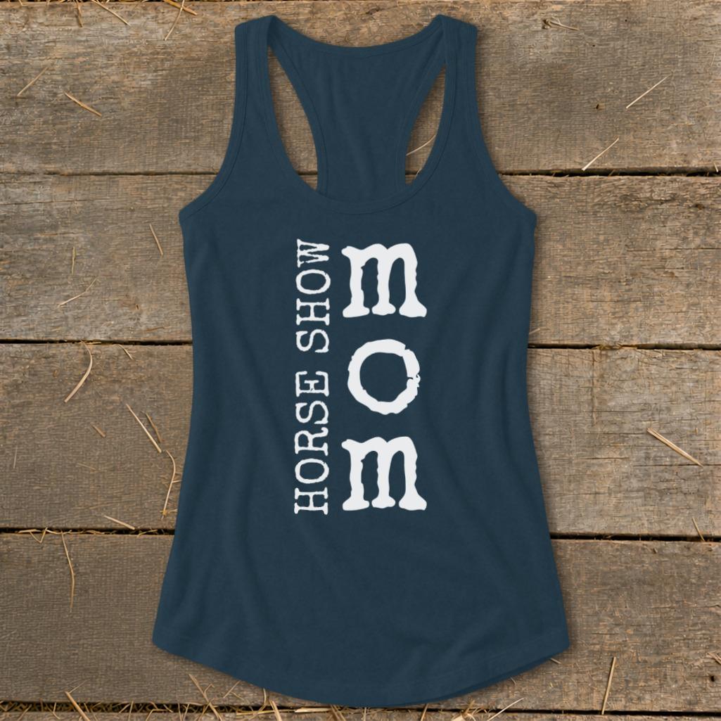 I'm a Horse Show Mom Racerback Tank