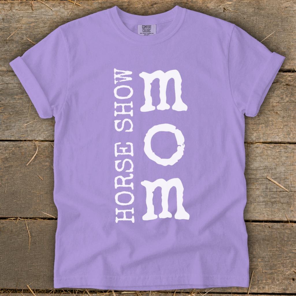 I'm a Horse Show Mom Signature Tee