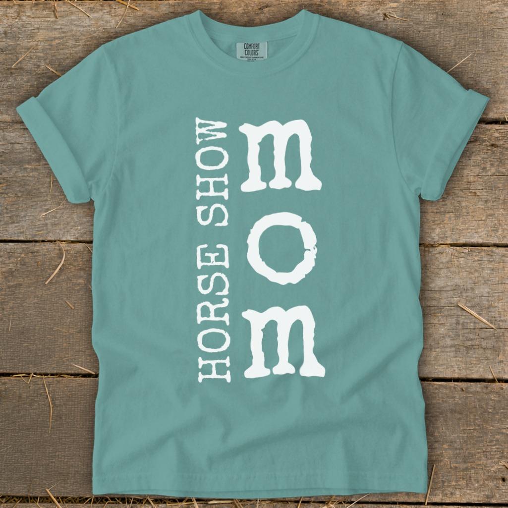 I'm a Horse Show Mom Signature Tee