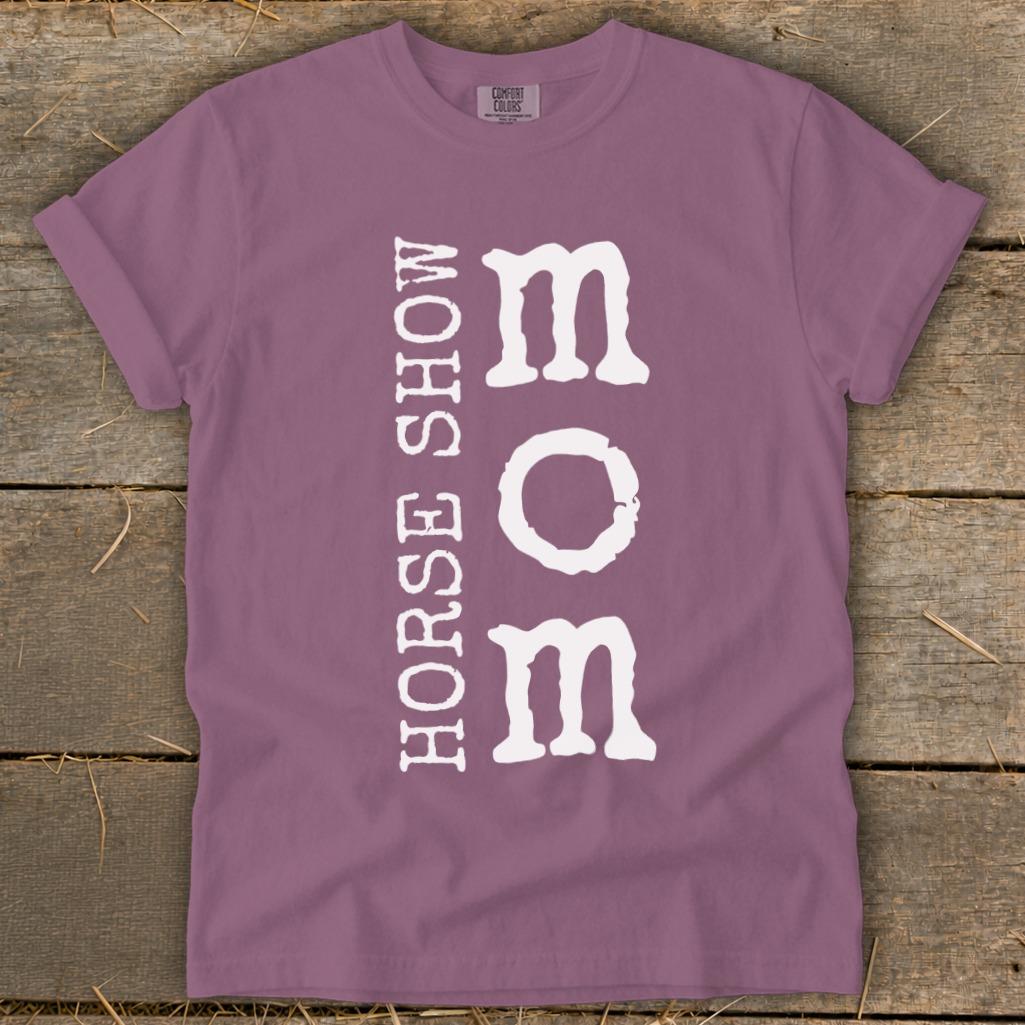 I'm a Horse Show Mom Signature Tee