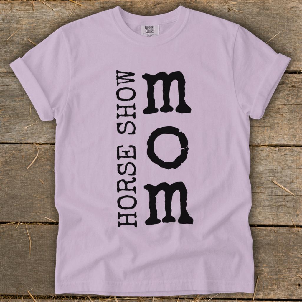 I'm a Horse Show Mom Signature Tee