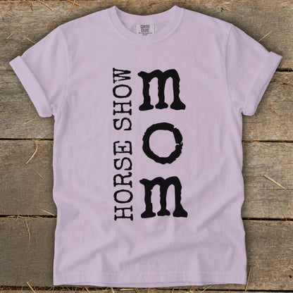 I'm a Horse Show Mom Signature Tee