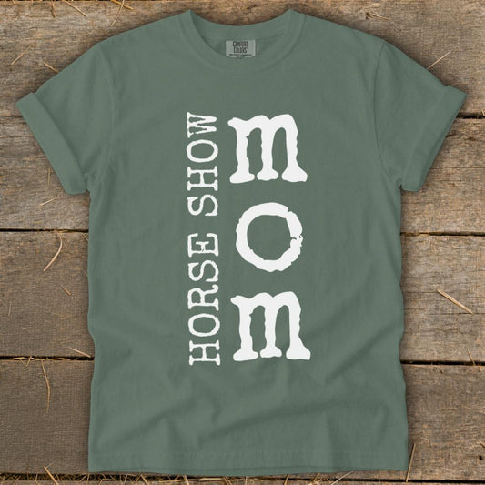 I'm a Horse Show Mom Signature Tee