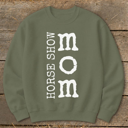 I'm a Horse Show Mom Sweatshirt