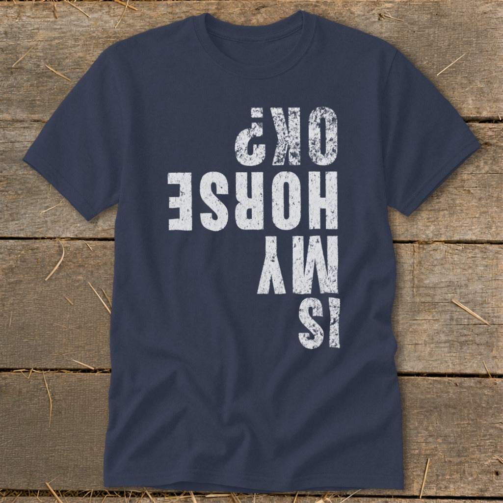 Is My Horse OK Classic Tee