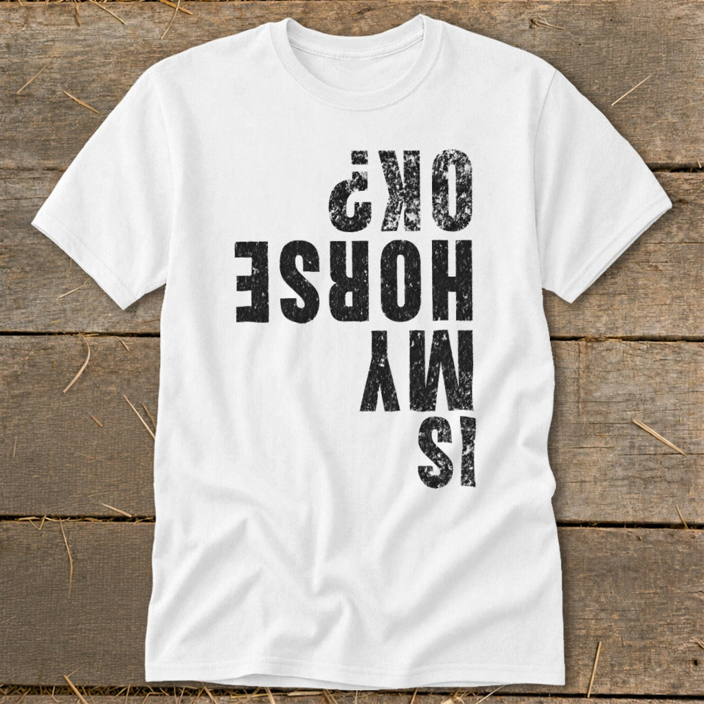 Is My Horse OK Classic Tee