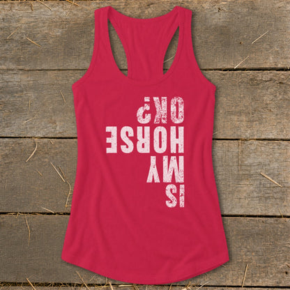 Is My Horse OK Racerback Tank