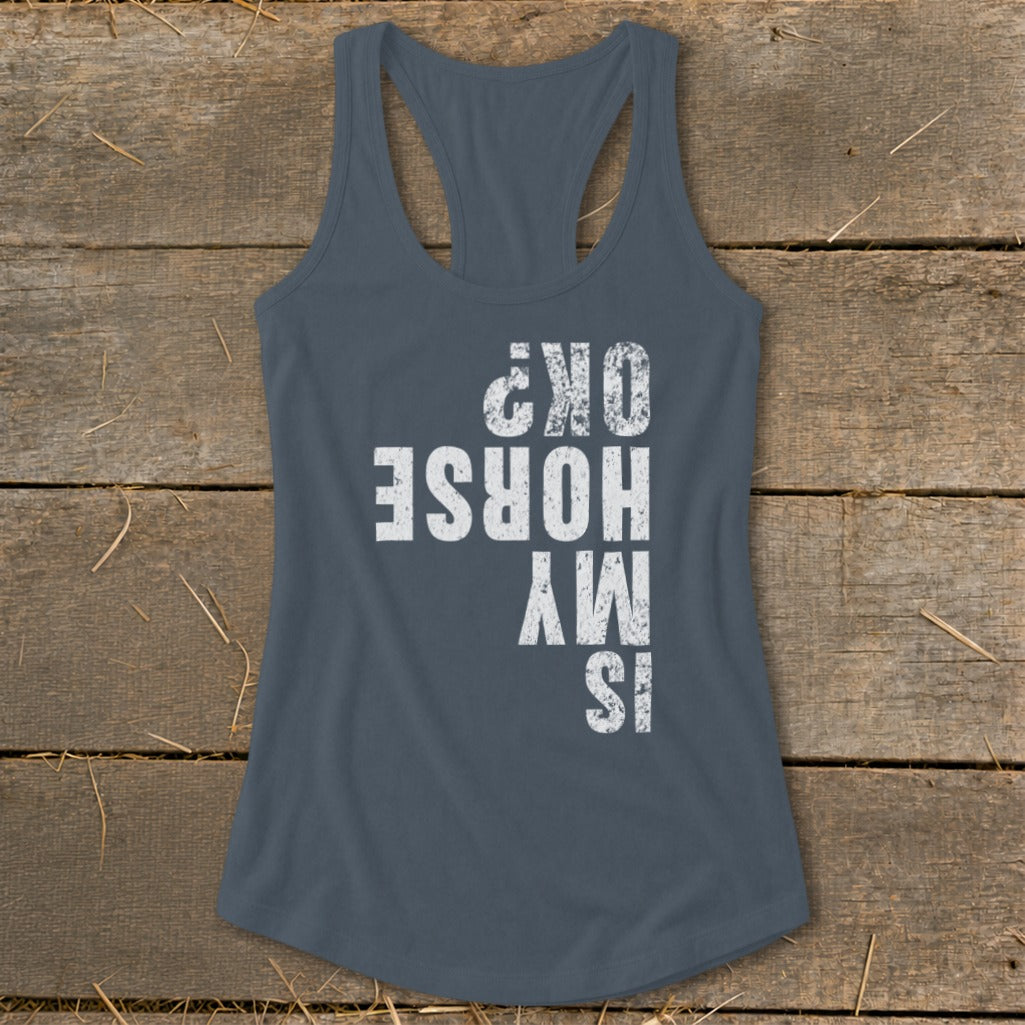 Is My Horse OK Racerback Tank