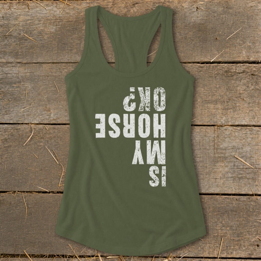 Is My Horse OK Racerback Tank