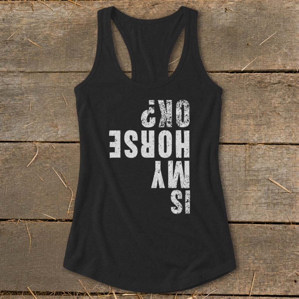Is My Horse OK Racerback Tank